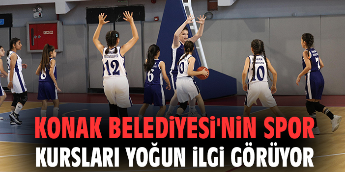 Konak Belediyesi'nin spor kursları yoğun ilgi görüyor