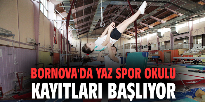 Bornova'da yaz spor okulu kayıtları başlıyor