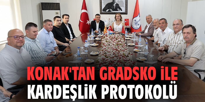 Konak'tan Gradsko ile kardeşlik protokolü