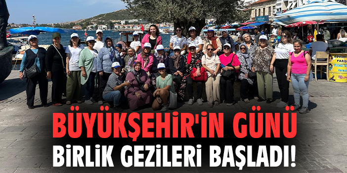 Büyükşehir'in günü birlik gezileri başladı!