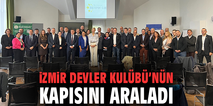 İzmir Devler Kulübü’nün kapısını araladı