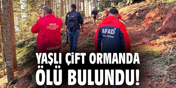 Yaşlı çift ormanda ölü bulundu!