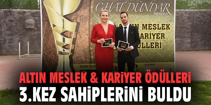 Altın Meslek & Kariyer Ödülleri 3.kez sahiplerini buldu