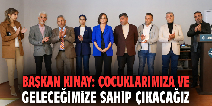 Başkan Kınay: Çocuklarımıza ve geleceğimize sahip çıkacağız