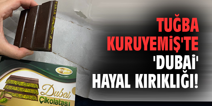 Tuğba Kuruyemiş'te 'Dubai' hayal kırıklığı!