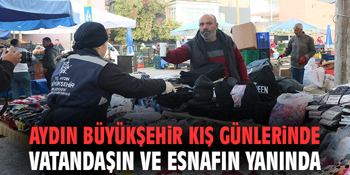 Aydın Büyükşehir kış günlerinde vatandaşın ve esnafın yanında