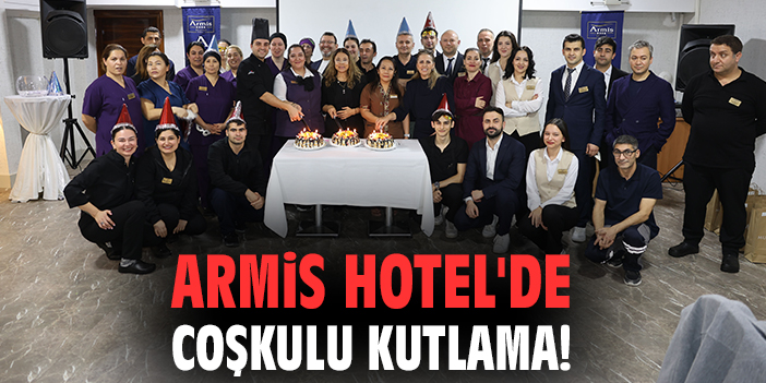 Armis Hotel'de coşkulu kutlama!
