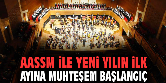 AASSM ile yeni yılın ilk ayına muhteşem başlangıç