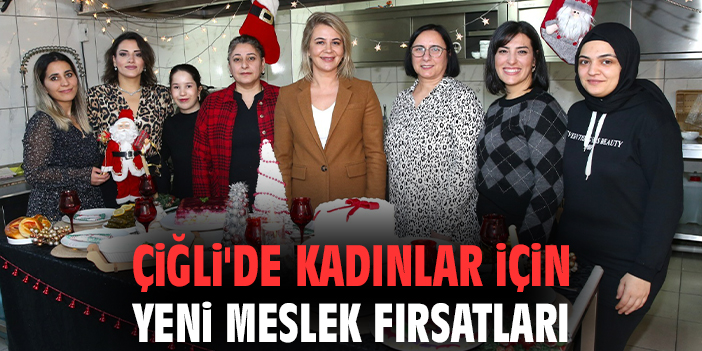Çiğli'de Kadınlar İçin Yeni Meslek Fırsatları