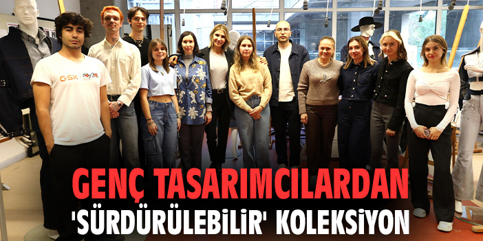 Genç tasarımcılardan 'sürdürülebilir' koleksiyon