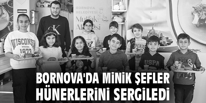 Bornova'da Minik Şefler hünerlerini sergiledi