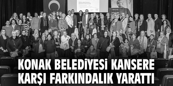 Konak Belediyesi kansere karşı farkındalık yarattı
