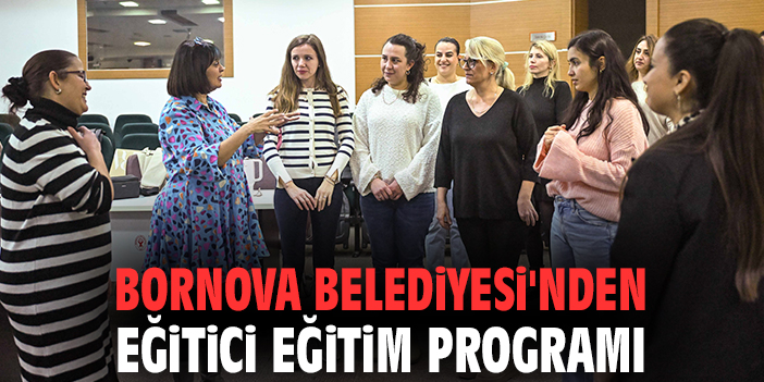 Bornova Belediyesi'nden Eğitici Eğitim Programı
