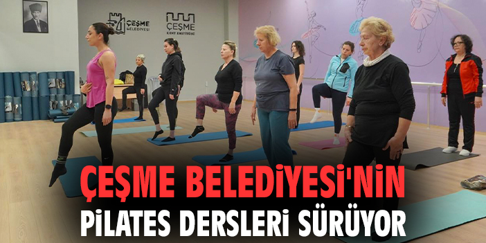 Çeşme Belediyesi'nin pilates dersleri sürüyor