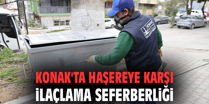 Konak'ta haşereye karşı ilaçlama seferberliği