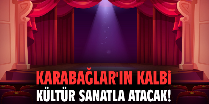 Karabağlar'ın kalbi kültür sanatla atacak!