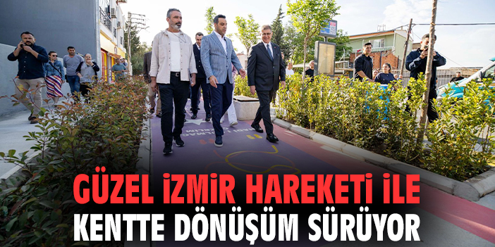 Güzel izmir Hareketi ile kentte dönüşüm sürüyor