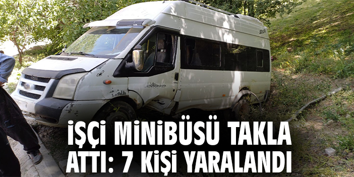 İşçi minibüsü takla attı: 7 yaralı!