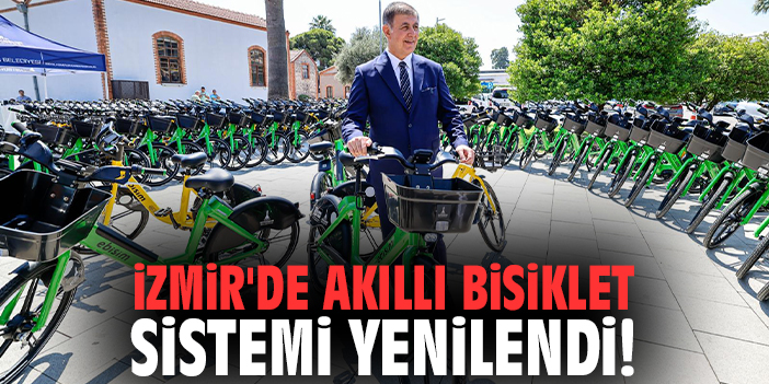 İzmir'de akıllı bisiklet sistemi yenilendi!