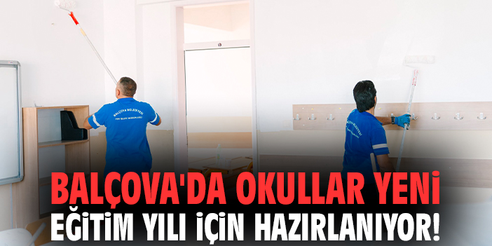 Balçova'da okullar yeni eğitim yılı için hazırlanıyor!