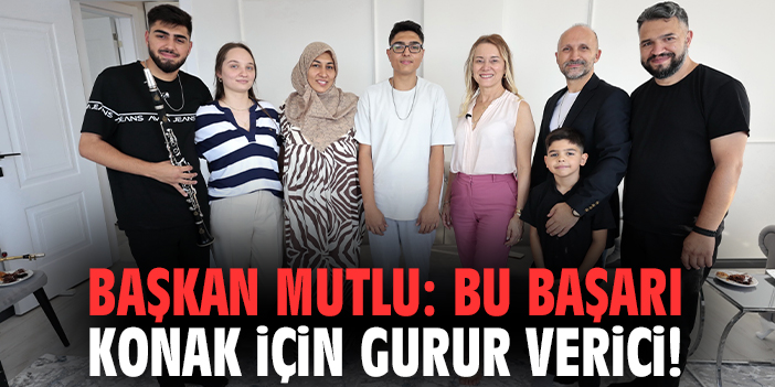 Başkan Mutlu: Bu başarı Konak için gurur verici!