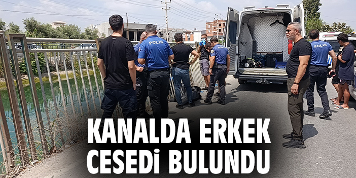 Kanalda erkek cesedi bulundu