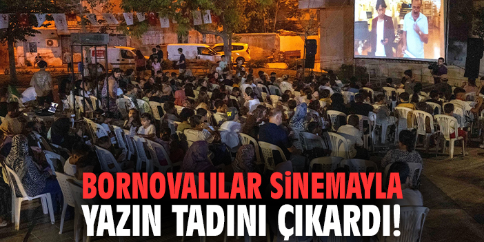 Bornovalılar sinemayla yazın tadını çıkardı
