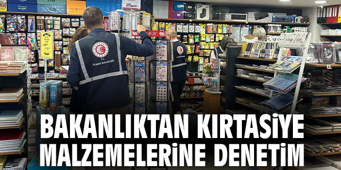 Bakanlıktan kırtasiye malzemelerine denetim