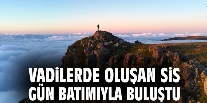 Vadilerde oluşan sis gün batımıyla buluştu