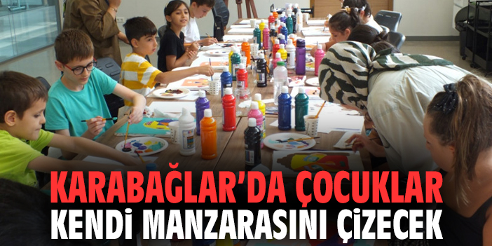 Karabağlar’da çocuklar kendi manzarasını çizecek