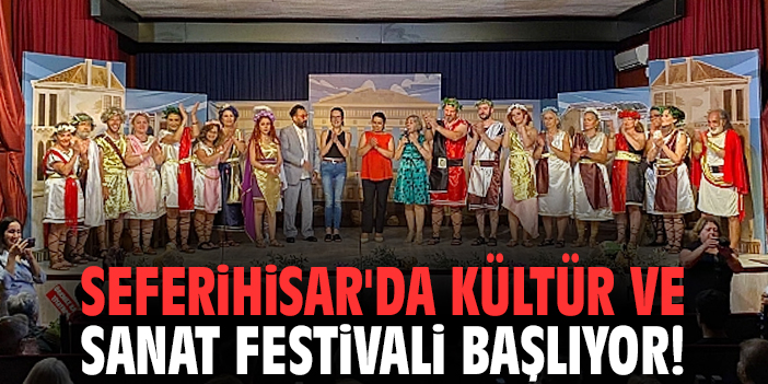 Seferihisar'da Kültür ve Sanat Festivali başlıyor!
