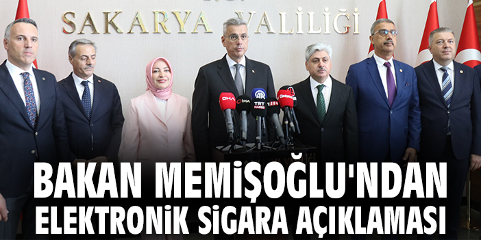 Bakan Memişoğlu'ndan elektronik sigara açıklaması