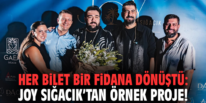 Her bilet bir fidana dönüştü: Joy Sığacık’tan örnek proje!