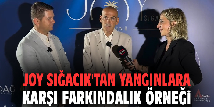 Joy Sığacık'tan yangınlara karşı farkındalık örneği