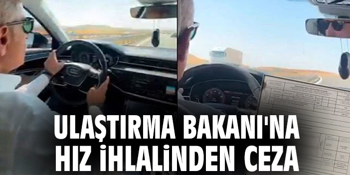 Ulaştırma Bakanı'na hız ihlalinden ceza