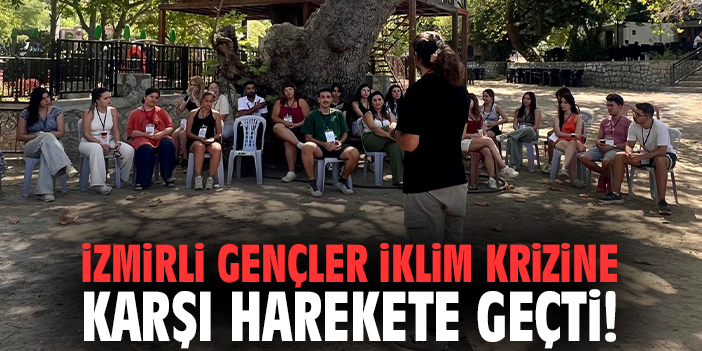 İzmirli gençler iklim krizine karşı harekete geçti!