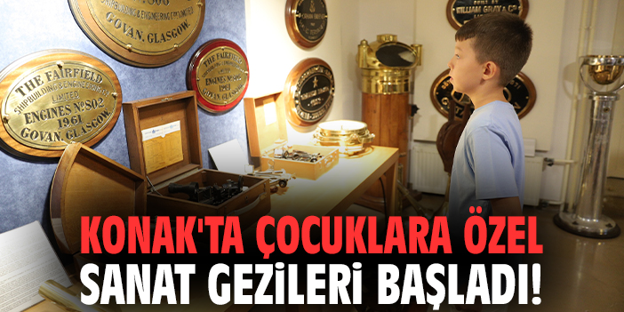 Konak'ta çocuklara özel sanat gezileri başladı!