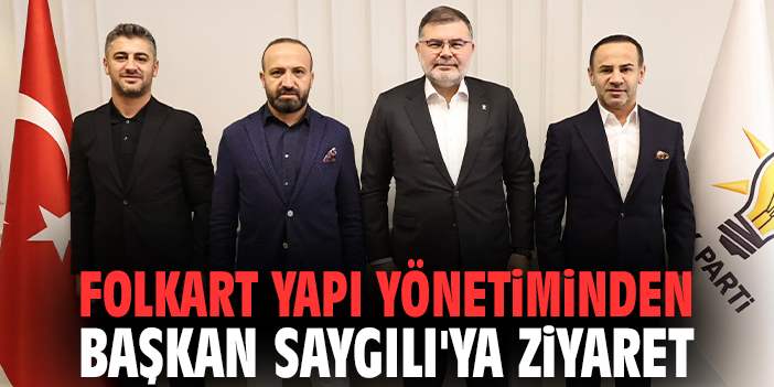 Folkart Yapı yönetiminden Başkan Saygılı'ya ziyaret