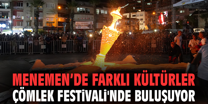Menemen’de farklı Kültürler Çömlek Festivali'nde Buluşuyor