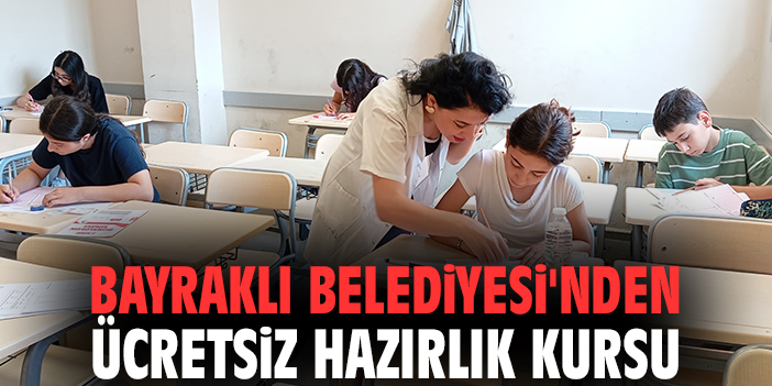 Bayraklı Belediyesi'nden ücretsiz hazırlık kursu