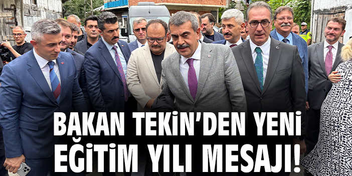 Bakan Tekin’den yeni eğitim yılı mesajı