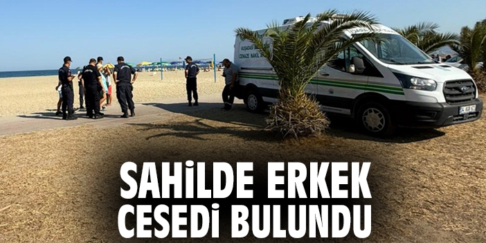 Sahilde erkek cesedi bulundu!