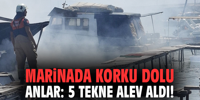Marinada korku dolu anlar: 5 tekne alev aldı!