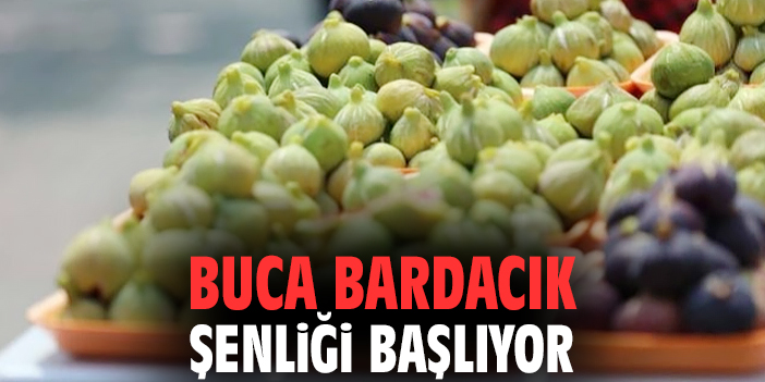 Buca Bardacık Şenliği başlıyor