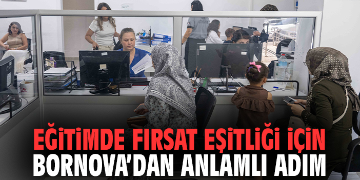 Eğitimde fırsat eşitliği için Bornova’dan anlamlı adım