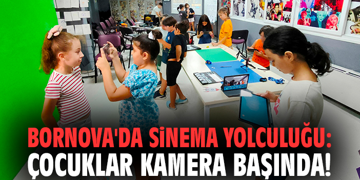 Bornova'da sinema yolculuğu: Çocuklar kamera başında!