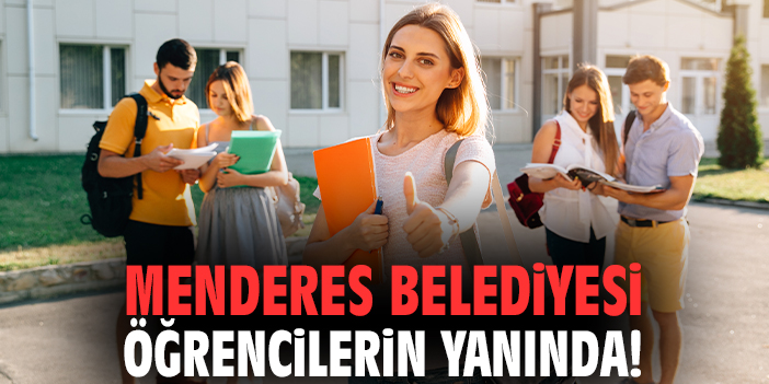 Menderes Belediyesi öğrencilerin yanında!