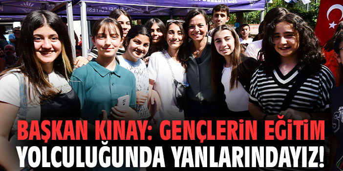 Başkan Kınay: Gençlerin eğitim yolculuğunda yanlarındayız