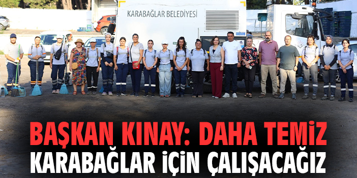 Başkan Kınay: Daha temiz Karabağlar için çalışacağız