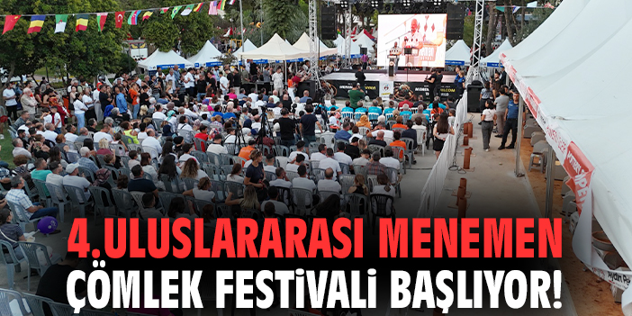 4.Uluslararası Menemen Çömlek Festivali başlıyor!